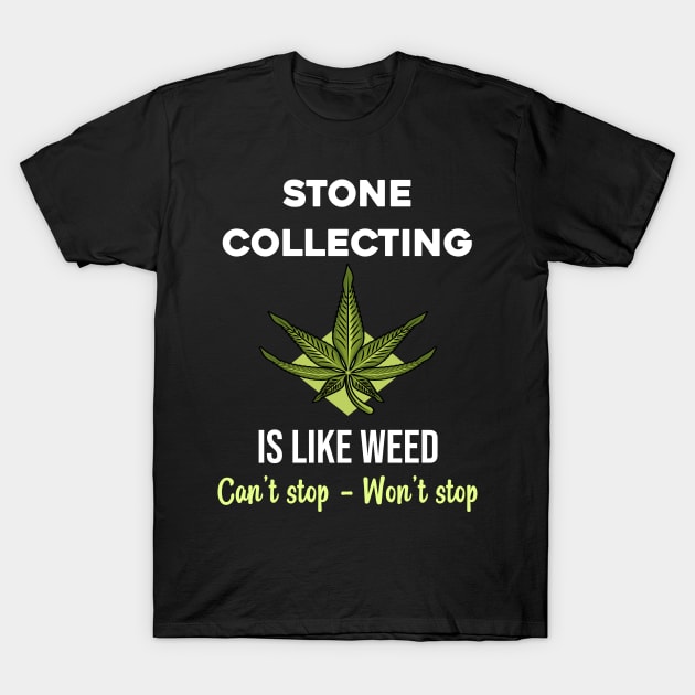 Cant stop Stone Stones Collect Collecting Collector Collection T-Shirt by Hanh Tay